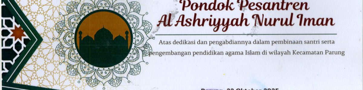 Pondok Pesantren Al Ashriyyah Nurul Iman Raih Penghargaan atas Dedikasi dalam Pembinaan Santri di Kecamatan Parung